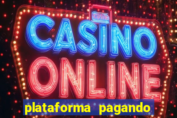 plataforma pagando no cadastro bet